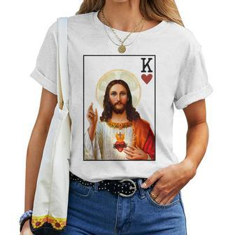 Jesus King Of Hearts Card Christians For Men Women Women T-shirt | Mazezy
