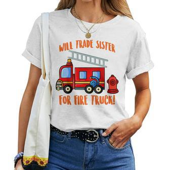Kids Will Trade Sister For Fire Truck Boys Siblings Sibs Women T-shirt | Mazezy