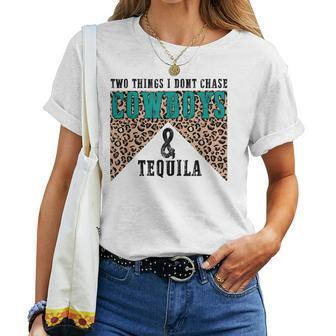 Leopard Two Things I Dont Chase Cowboys And Tequila Cowgirl Women T-shirt | Mazezy DE