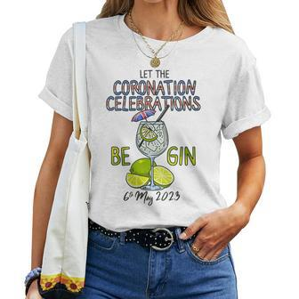 Womens Let The Celebrations Be Gin King Charles Iii Coronation 2023 Women T-shirt | Mazezy