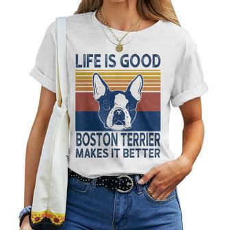 Life Is Good A Boston Terrier Dad Mom Makes It Better Women T-shirt | Mazezy