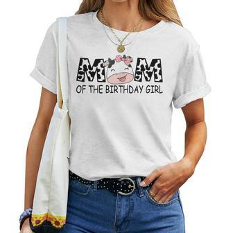 Mom Of The Birthday For Girl Cow Farm First Birthday Cow Women T-shirt | Mazezy