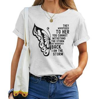 She Whispered Back I Am The Storm Butterfly Hippie Boho Girl Women T-shirt | Mazezy