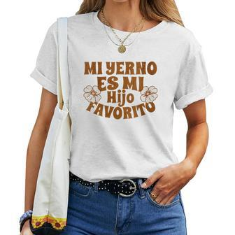 Womens My Son-In-Law Is Favorite Child Mi Yerno Es Mi Hijo Favorito Women T-shirt | Mazezy