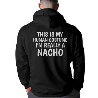 This Is My Human Costume Im Really A Nacho  Men Graphic Hoodie Back Print Hooded Sweatshirt