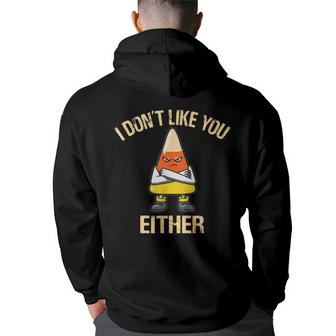 I Dont Like You Either Candy Corn  Men Graphic Hoodie Back Print Hooded Sweatshirt