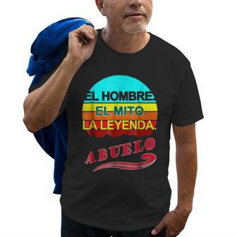 Abuelo El Hombre La Leyenda Mexican Grandpa Gift Old Men T-shirt | Mazezy