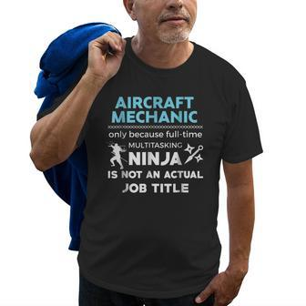 Aircraft Mechanic Because Ninja Not Job Funny Old Men T-shirt | Mazezy