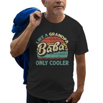 Baba Like A Grandpa Only Cooler Vintage Dad Fathers Day Gift For Mens Old Men T-shirt | Mazezy