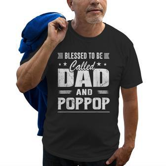Blessed To Be Called Dad & Poppop Grandpa Fathers Day Men Old Men T-shirt | Mazezy