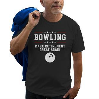 Bowling Make Retirement Great Again Gift For Grandpa Old Men T-shirt | Mazezy