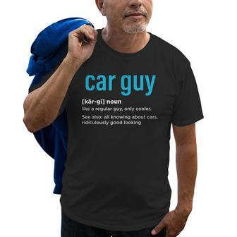 Car Guy Definition Car Mechanic Funny Fathers Day Old Men T-shirt | Mazezy