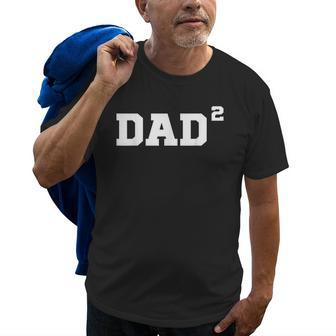 Dad2 Dad Of Twins Twin Papa Twin Boys Twin Girls Dad Father Old Men T-shirt | Mazezy
