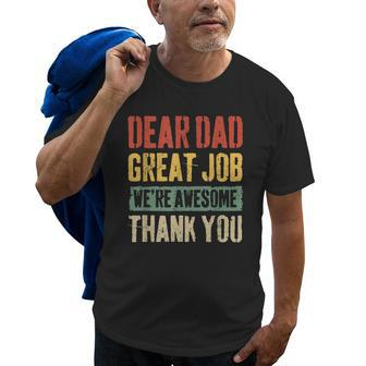 Dear Dad Great Job Were Awesome Thank You Father Old Men T-shirt | Mazezy