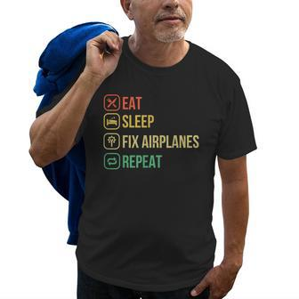 Eat Sleep Fix Airplanes Repeat Funny Aircraft Mechanic Gift Old Men T-shirt | Mazezy