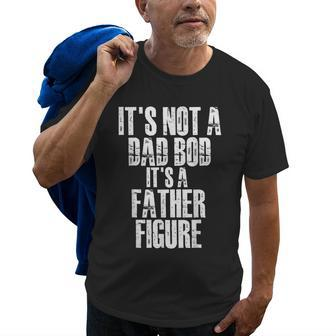 Fathers Day Its Not A Dad Bod Its A Father Figure Gift For Mens Old Men T-shirt | Mazezy