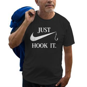Funny Dad Grandpa Husband Fishing Just Hook It Gift For Mens Old Men T-shirt | Mazezy