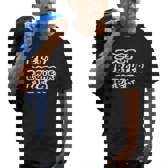 Funny Gifts Best Brother Ever Cool Birthday Fathers Day Old Men T-shirt | Mazezy