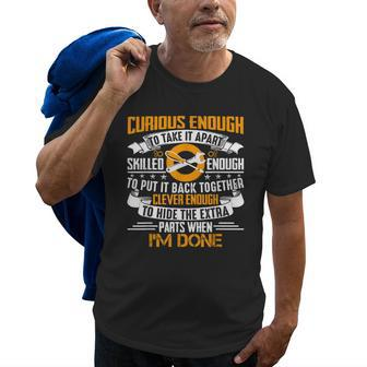 Funny Mechanic Curious Skilled Clever Engineer Gift For Mens Old Men T-shirt | Mazezy