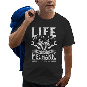 Funny Mechanic Life Is A Risk Gift For Mens Old Men T-shirt | Mazezy