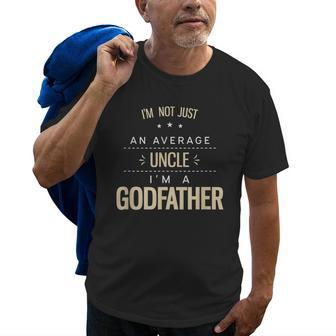 Gifts For Godfather From Godchild Not An Average Uncle Gift For Mens Old Men T-shirt | Mazezy