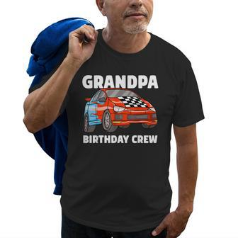 Grandpa Birthday Crew Race Car Grandad Racing Car Theme Gift For Mens Old Men T-shirt | Mazezy