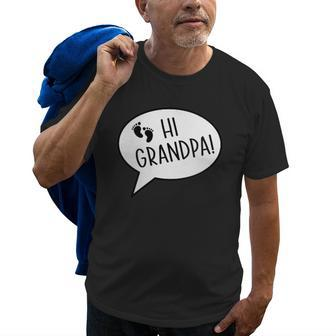 Hi Grandpa Surprise Pregnancy Announcement For Grandparents Gift For Womens Old Men T-shirt | Mazezy