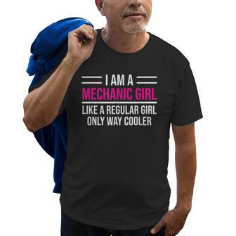 I Am A Mechanic Girl Funny Female Mechanic Gift Old Men T-shirt | Mazezy