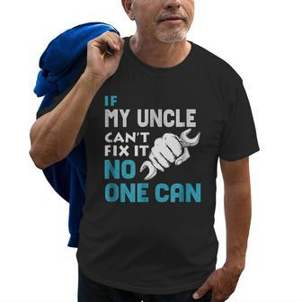 If My Uncle Cant Fix It No One Can Fathers Day Gift Old Men T-shirt | Mazezy