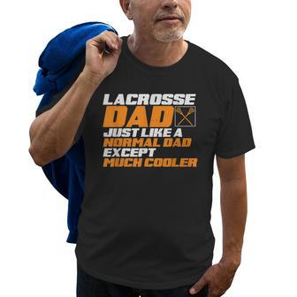 Lacrosse Dad Lax Player Father Lacrosse Training Lacrosse Gift For Mens Old Men T-shirt