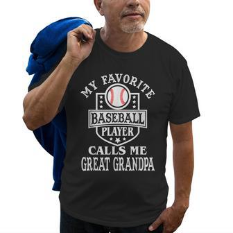 My Favorite Baseball Player Calls Me Greatgrandpa Baseball Gift For Mens Old Men T-shirt | Mazezy