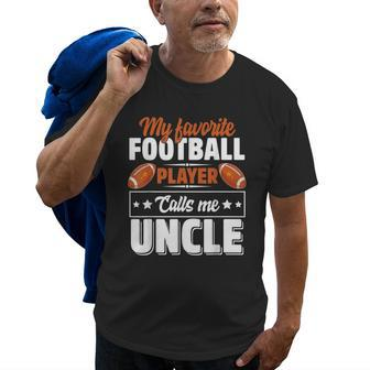 My Favorite Football Player Calls Me Uncle Fathers Day Cute Old Men T-shirt | Mazezy