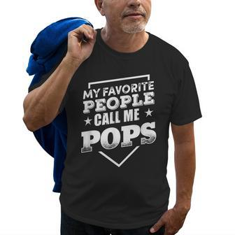 My Favorite People Call Me Pop Pop Grandpa Gift Men Old Men T-shirt | Mazezy