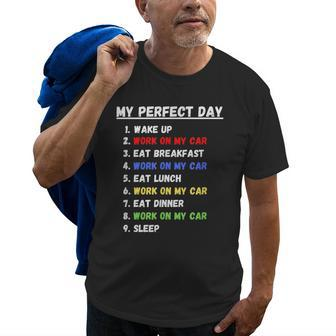 My Perfect Day Funny Car Guy Car Mechanic Garage Gift Old Men T-shirt | Mazezy