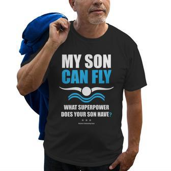 My Son Can Fly Superpower | Mom Dad Swim Team Parent Old Men T-shirt | Mazezy