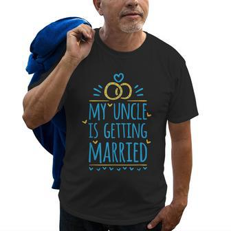 My Uncle Is Getting Married Funny Wedding Old Men T-shirt | Mazezy