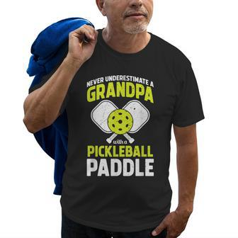 Never Underestimate Grandpa Pickleball Paddle Funny Gift Gift For Mens Old Men T-shirt | Mazezy