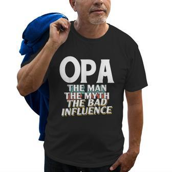 Opa Gift For The Man Myth Bad Influence Grandpa Gift For Mens Old Men T-shirt | Mazezy