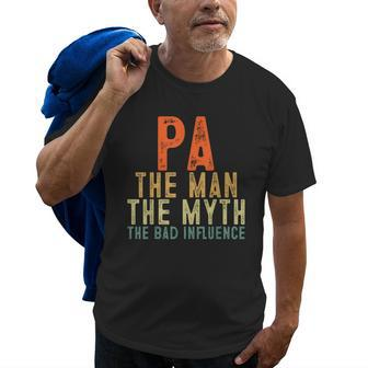 Pa The Man The Myth The Bad Influence Grandpa Gifts Gift For Mens Old Men T-shirt | Mazezy