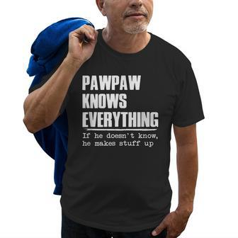 Pawpaw Knows Everything Grandpa Dad Father’S Day Men Gift Old Men T-shirt | Mazezy