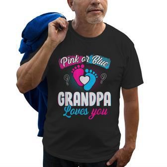 Pink Or Blue Grandpa Loves You Baby Gender Reveal Party Old Men T-shirt | Mazezy