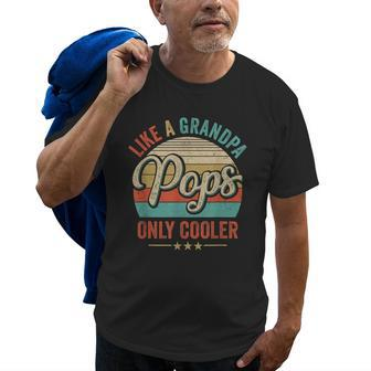 Pops Like A Grandpa Only Cooler Vintage Dad Fathers Day Old Men T-shirt | Mazezy