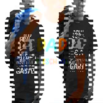 Preschool Graduate Proud Dad Of A Preschool Graduate Gift For Mens Old Men T-shirt | Mazezy