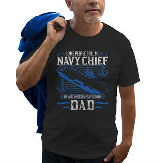 Some People Call Me Navy Chief Dad Gift Gift For Mens Old Men T-shirt | Mazezy