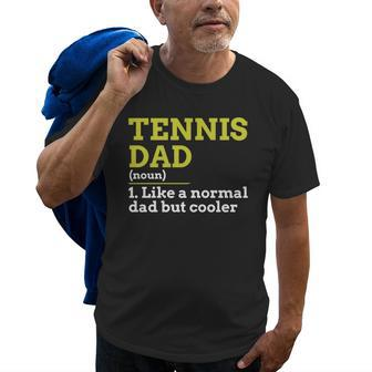 Tennis Dad Like A Normal Dad But Cooler Gift T Old Men T-shirt | Mazezy