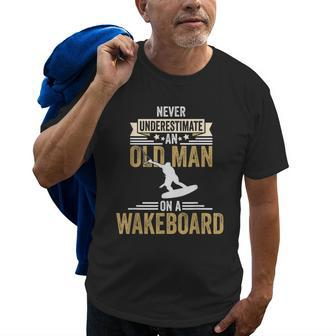Wakeboarding Grandpa Wakeboarder Dad Gift Gift For Mens Old Men T-shirt | Mazezy