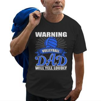 Warning Volleyball Dad Will Yell Loudly Funny Father Gift Old Men T-shirt | Mazezy