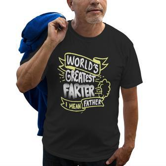 Worlds Greatest Farter I Mean Father Funny Fathers Day Gift Old Men T-shirt | Mazezy