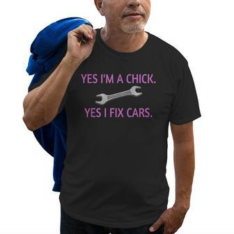 Yes Im A Chick Yes I Fix Cars Lady Girl Mechanic Old Men T-shirt | Mazezy