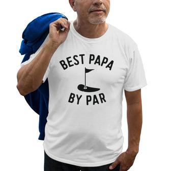 Best Papa By Par Funny Golf Fathers Day Grandpa Gifts Gift For Mens Old Men T-shirt | Mazezy